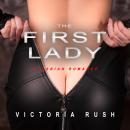The First Lady: A Forbidden Lesbian Romance (Lesbian Erotica) Audiobook