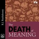 The Death of Meaning Audiobook