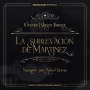 [Spanish] - La sublevación de Martínez Audiobook