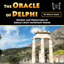 The Oracle of Delphi: History and Predictions of Greece’s Most Important Shrine Audiobook