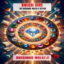 Biblical Gems: The Onesimus Malatji Edition Audiobook