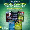 The Ultimate Soccer Coaching Tactics Bundle: 5 Soccer Coaching Books in 1 to Improve Your Soccer Ski Audiobook