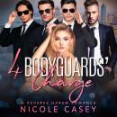 Four Bodyguards' Charge: A Reverse Harem Romance Audiobook
