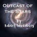 Outcast of the Stars: He was exiled to the garbage planet: Earth! Audiobook
