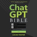 Chat GPT Bible - Travel Planning and Organization Special Edition: Revealing the Secret Formula to C Audiobook