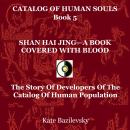 Shan Hai Jing—A Book Covered With Blood: The Story Of Developers Of The Catalog Of Human Population Audiobook
