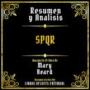 [Spanish] - Resumen Y Analisis - SPQR: Basado En El Libro De Mary Beard (Edicion Extendida) Audiobook