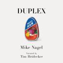 Duplex: Duplex is the story of a man who is spending too much time at home, usually hungover, while  Audiobook
