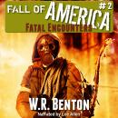The Fall of America: Book 2: Fatal Encounters Audiobook