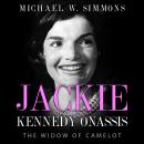 Jackie Kennedy Onassis: The Widow Of Camelot Audiobook