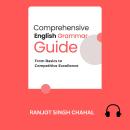 Comprehensive English Grammar Guide: From Basics to Competitive Excellence Audiobook