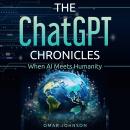 The ChatGPT Chronicles: When AI Meets Humanity Audiobook