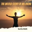 The untold story of Ms Dhoni Audiobook