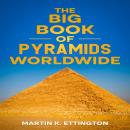 The Big Book of Pyramids Worldwide Audiobook