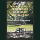 Insiders Guide to Campground Hosting in Florida Parks: Free Campsites for Volunteers Audiobook