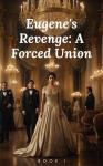 Eugene's Revenge: A Forced Union Audiobook