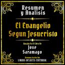 [Spanish] - Resumen Y Analisis - El Evangelio Segun Jesucristo: Resumen Y Analisis - El Evangelio Se Audiobook