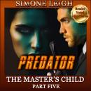 Predator: A BDSM, Ménage Erotic Thriller Audiobook