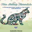 The Feline Flourish: A Comprehensive Guide To Cat Health and Wellness Audiobook
