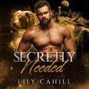 Secretly Needed (Billionaire Bear Brotherhood #4): A Billionaire Shifter Romance Audiobook