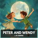 Peter and Wendy (Unabridged) Audiobook