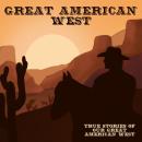 The Great American West: Volume 1 Audiobook