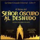 [Spanish] - EL REINO DEL SEÑOR OSCURO AL DESNUDO Audiobook