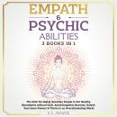 Empath and Psychic Abilities 3 Books in 1: The Path for Highly Sensitive People to Set Healthy Bound Audiobook
