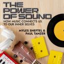 The Power of Sound: How Music Connects Us to Our Inner Selves Audiobook