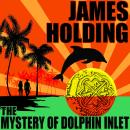The Mystery of Dolphin Inlet Audiobook