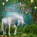 Unicorns: Mythology & Legends Audiobook