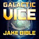 Galactic Vice Audiobook