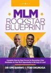 MLM Rockstar Blueprint: Complete Step by Step Process for Becoming a Star Distributor at Your MLM Op Audiobook