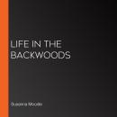 Life in the backwoods Audiobook
