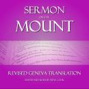 Sermon on the Mount (Matthew 5, 6, 7): Revised Geneva Translation Audiobook
