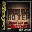 Bubba Ho Tep / Bubba and the Cosmic Bloodsuckers Audiobook