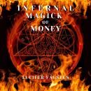 Infernal Magick Of Money Audiobook