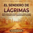 [Spanish] - El Sendero de Lágrimas: Una guía apasionante sobre la expulsión de los choctaw y chickas Audiobook