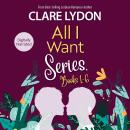 All I Want Series Boxset, Books 1-6 Audiobook