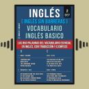 [Spanish] - Inglés (Inglés Sin Barreras) Vocabulario Ingles Basico - 2 - DEF: Las 850 palabras del v Audiobook