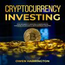 Cryptocurrency  Investing: From Beginner To Investor:  A Comprehensive Handbook On Successful  Crypt Audiobook