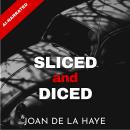 Sliced and Diced: A collection of 17 Dark and Twisted Stories Audiobook