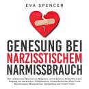 [German] - Genesung bei Narzisstischem Missbrauch: Der umfassende Narzissmus-Ratgeber zum Erkennen,  Audiobook