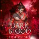 Dark Blood: A Vampire Romance Audiobook