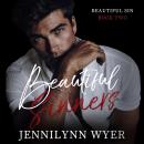 Beautiful Sinners (Beautiful Sin Series Book 2) by Jennilynn Wyer: A dark why choose romance Audiobook