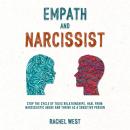 Empath and Narcissist: Stop the Cycle of Toxic Relationships, Heal From Narcissistic Abuse and Thriv Audiobook