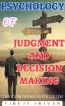 Psychology of Judgment and Decision Making - The Comprehensive Guide Audiobook