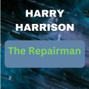 Harry Harrison: The Repairman Audiobook