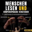 [German] - Menschen lesen und Körpersprache verstehen: Wie man Menschen analysiert, ihre nonverbale  Audiobook
