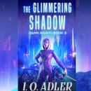 The Glimmering Shadow: A Cyberpunk Mystery Novel Audiobook